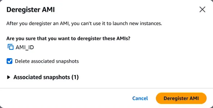 EC2 console, Deregister AMI dialog: after you deregister an AMI you can't use it to launch new instances; the AMI ID; the Delete associated snapshots checkbox ticked; Associated snapshots (1); Cancel and Deregister AMI buttons.
