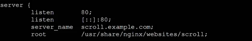 nano editing nginx.conf: a server block with listen 80, listen [::]:80, server_name scroll.example.com and root /usr/share/nginx/websites/scroll.