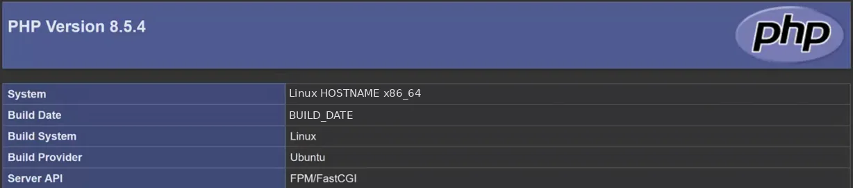 Browser showing the PHP information page: a blue header PHP Version 8.5.4 with the PHP logo, then a table with System (host name hidden), Build Date (hidden), Build System Linux, Build Provider Ubuntu and Server API FPM/FastCGI.