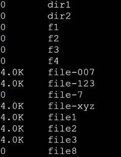 A black terminal with two columns: sizes 0 or 4.0K on the left, and the names dir1, dir2, f1 to f4, file-007, file-123, file-7, file-xyz, file1, file2, file3 and file8 on the right.