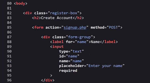 Browser source view, lines 80 to 96: body, div class register-box, h2 Create Account, then line 85 form action="signup.php" method="POST", followed by a form-group div with label for name and an input of type text, id name, name name, placeholder Enter your name, required.