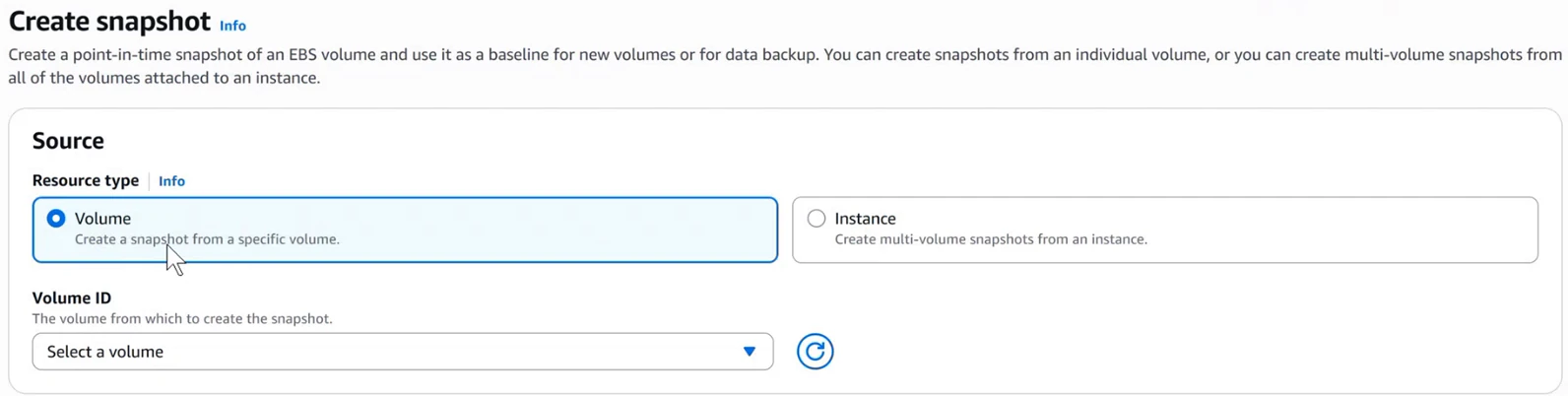EC2 console, Create snapshot page: a point-in-time snapshot of an EBS volume as a baseline for new volumes or for backup. Source, Resource type: Volume (create a snapshot from a specific volume, selected) or Instance (create multi-volume snapshots from an instance). Volume ID: Select a volume.