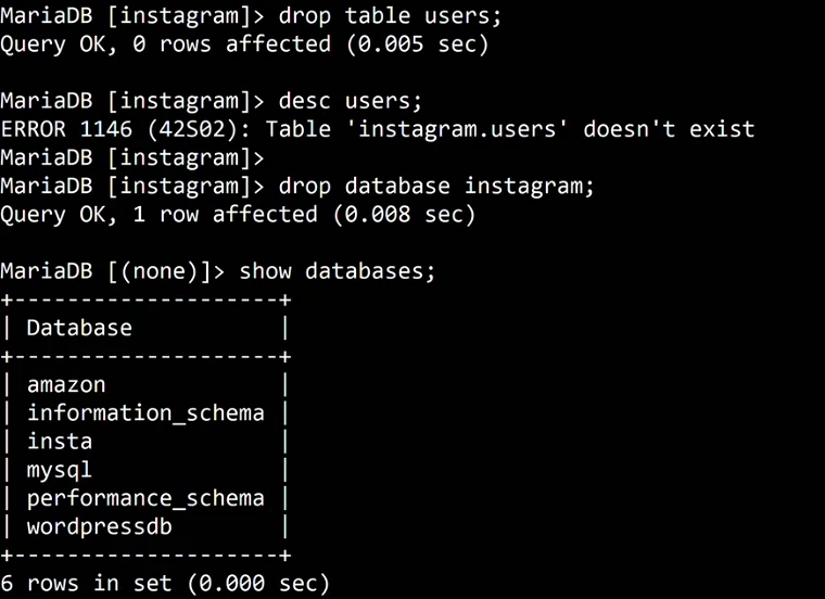 MariaDB terminal: drop table users; Query OK. desc users; ERROR 1146 (42S02): Table 'instagram.users' doesn't exist. drop database instagram; Query OK, 1 row affected. The prompt becomes MariaDB [(none)]. show databases; lists amazon, information_schema, insta, mysql, performance_schema, wordpressdb.