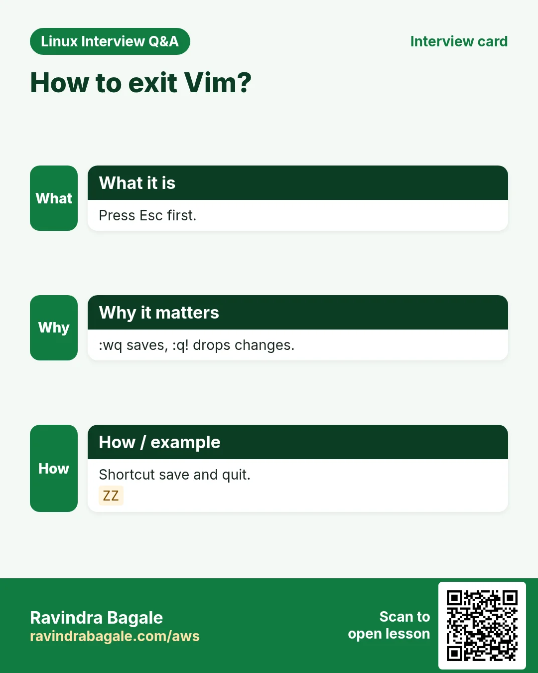 How to exit Vim?. Press Esc first. :wq saves, :q! drops changes. Shortcut save and quit.
