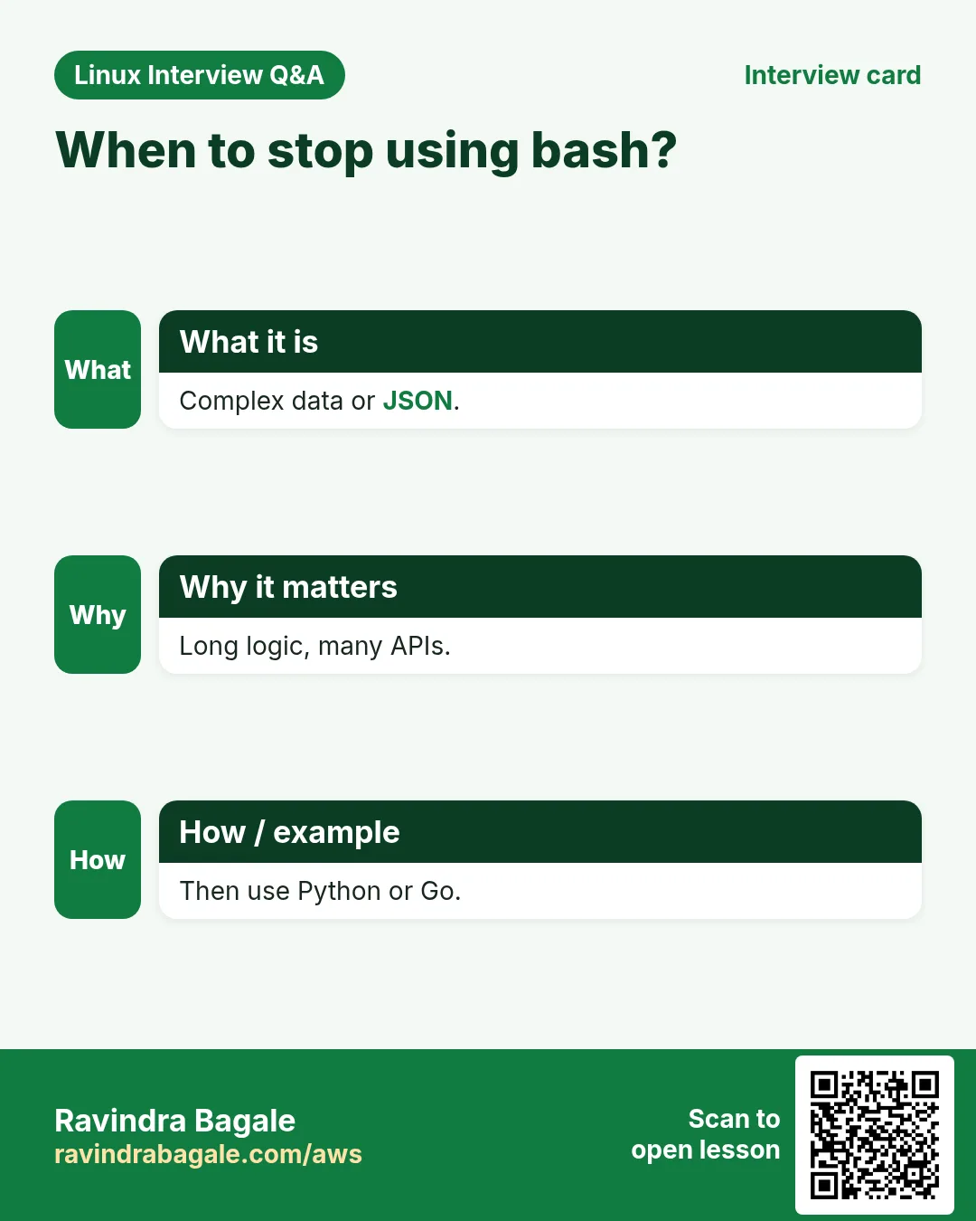 When to stop using bash?. Complex data or JSON. Long logic, many APIs. Then use Python or Go.