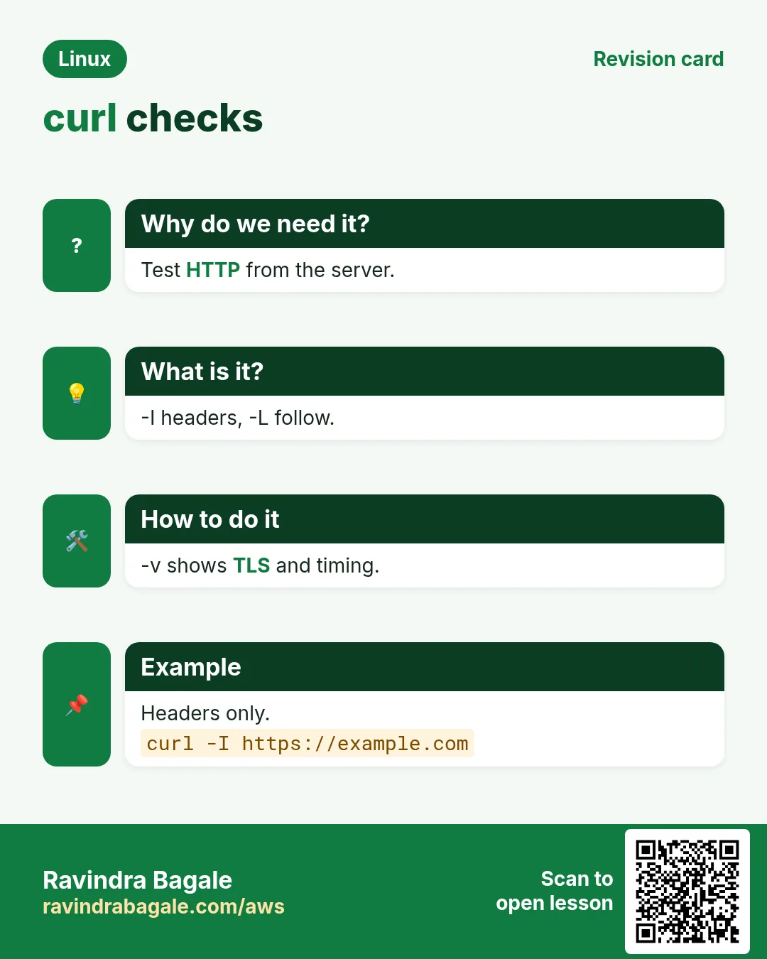 curl checks. Test HTTP from the server. -I headers, -L follow. -v shows TLS and timing. Headers only.