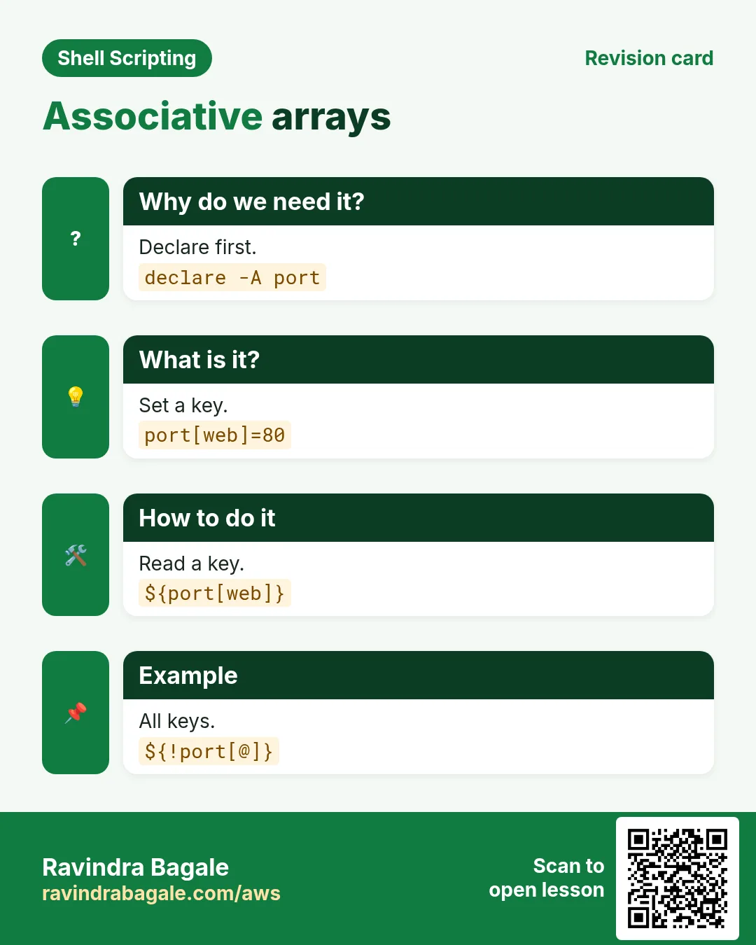 Associative arrays. Declare first. Set a key. Read a key. All keys.