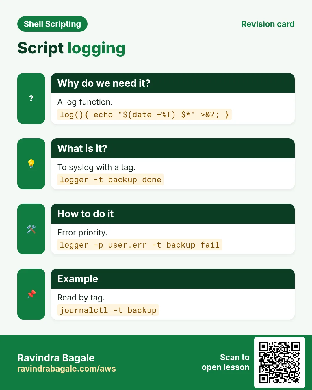 Script logging. A log function. To syslog with a tag. Error priority. Read by tag.